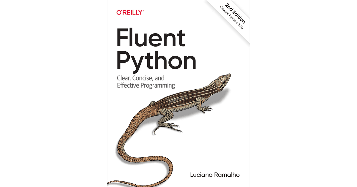 Fluent Python, 2nd Edition by Luciano Ramalho